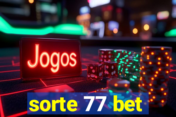 sorte 77 bet